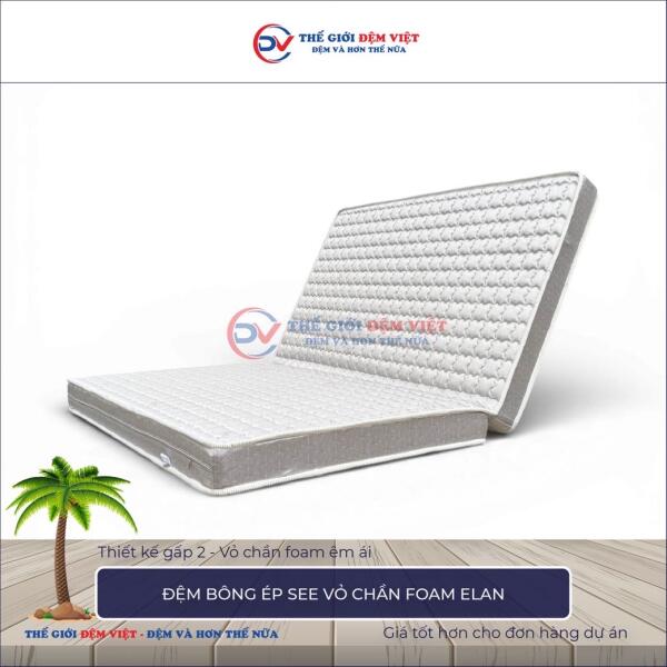 Đệm bông ép SEE vỏ chần foam Elan